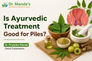 Is Ayurvedic Treatment Good for Piles